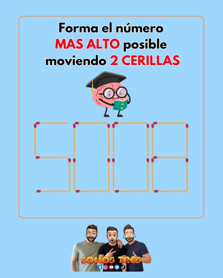 Forma el número MAS ALTO posible moviendo 2 cerillas