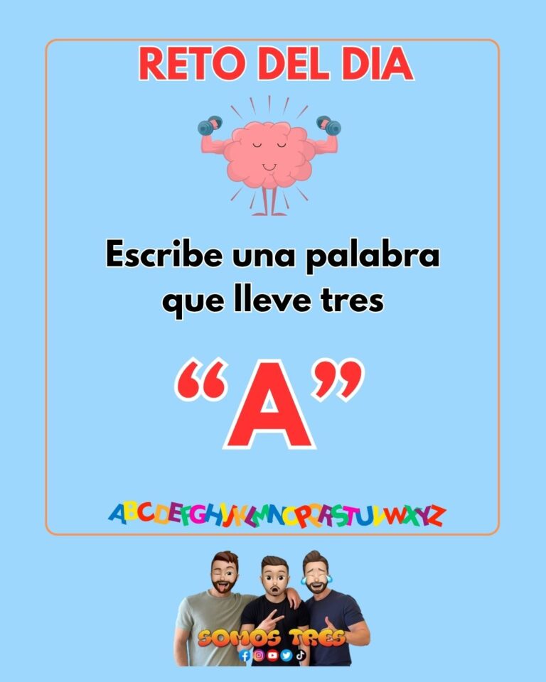 Escribe una palabra que lleve SOLAMENTE tres «A»