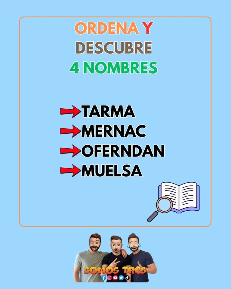 Ordena y descubre los 4 nombres